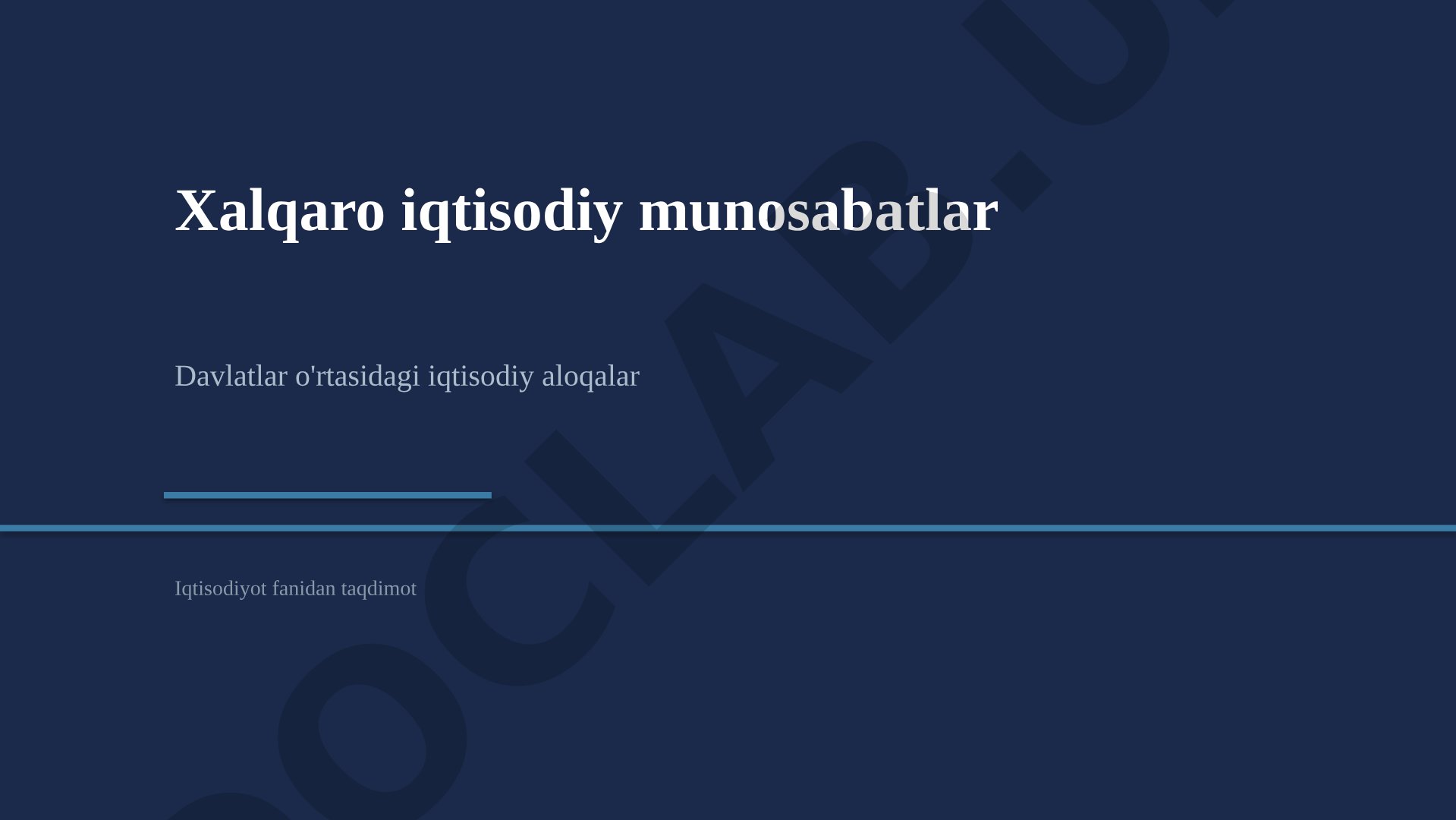 Xalqaro iqtisodiy munosabatlar, savdo, valyuta, moliya, tashkilotlar va O'zbekiston