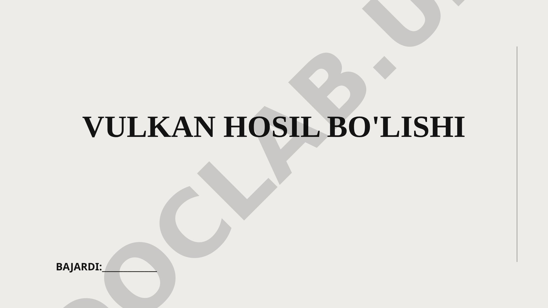 Vulkanlarning hosil bo'lish jarayoni va geologik mexanizmlari haqida taqdimot