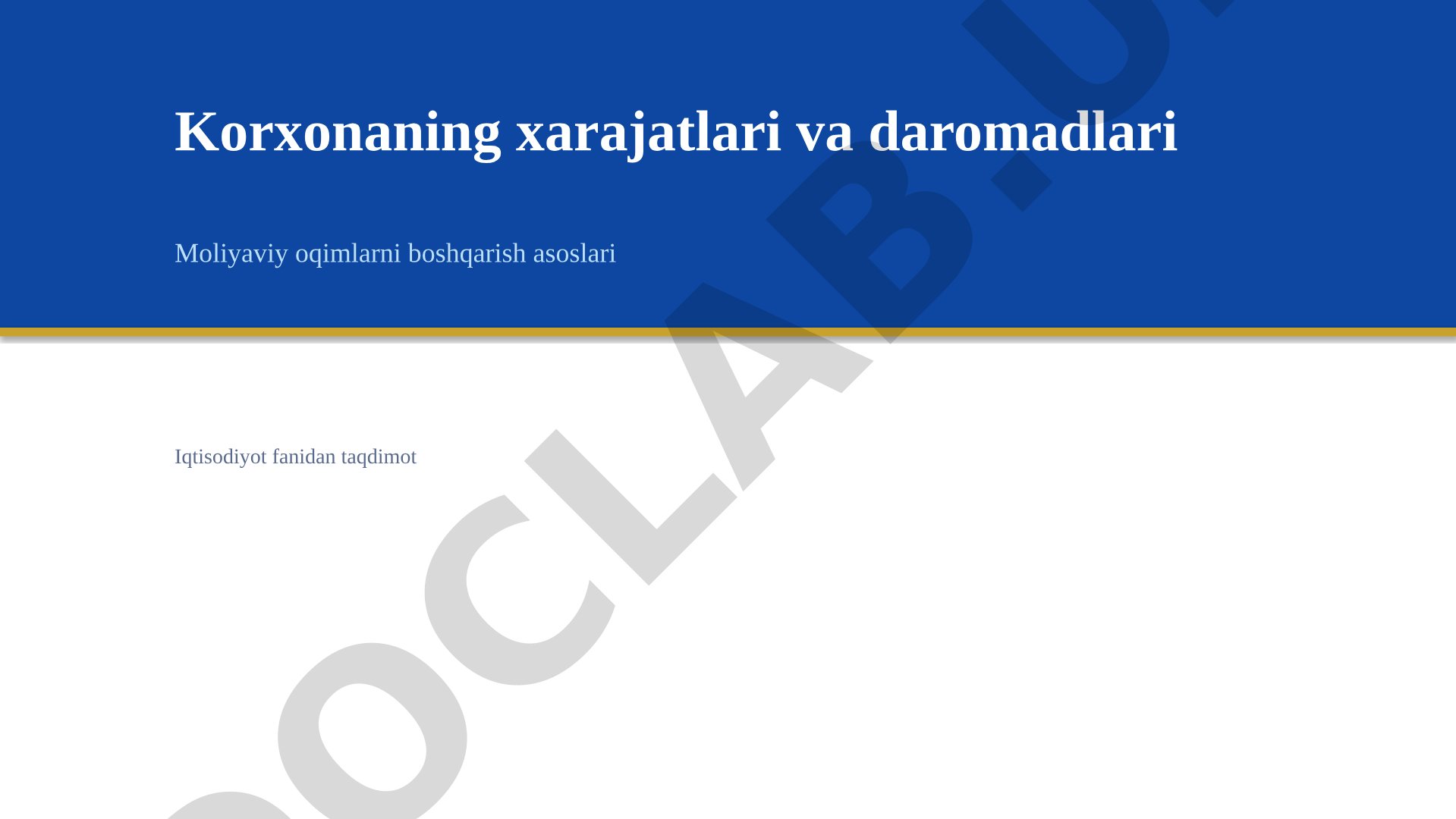 Korxonaning xarajatlari va daromadlari Moliyaviy oqimlarni boshqarish asoslari