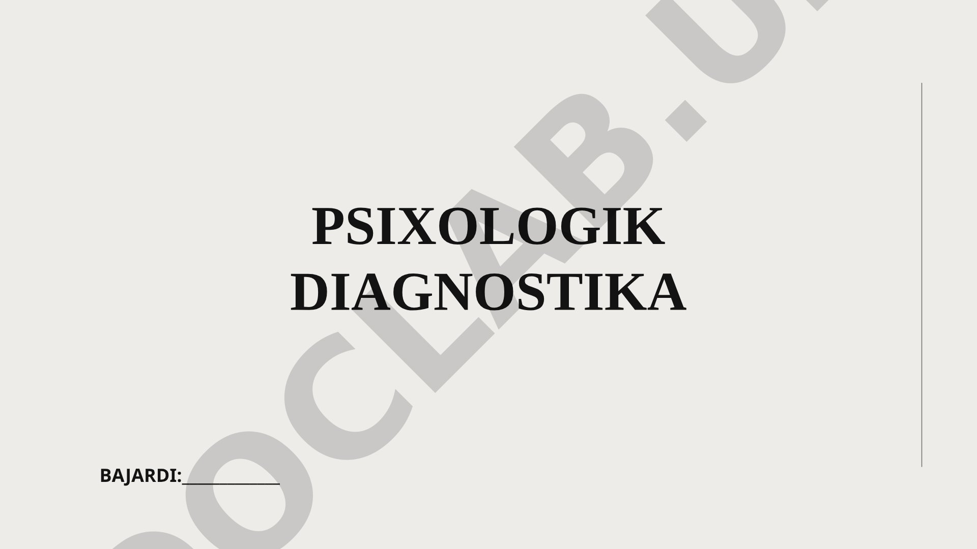 Psixologik diagnostika tushunchasi va uning shaxs xususiyatlarini aniqlashdagi ahamiyati