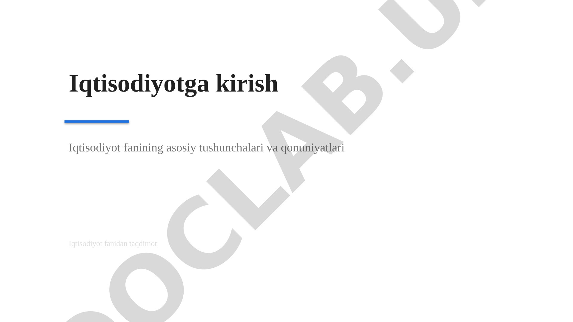 Iqtisodiyotga kirish: resurslar, ehtiyojlar, qonunlar va iqtisodiy tizimlar haqida
