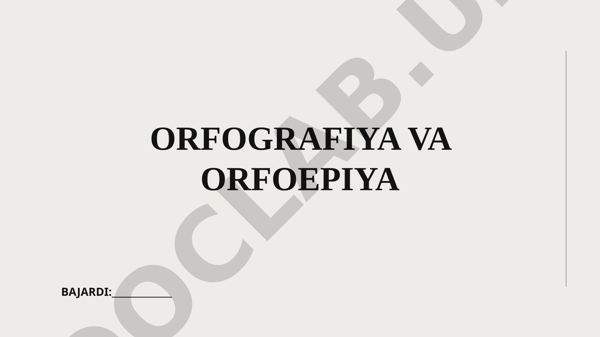 Orfografiya va orfoepiya tushunchalari, o'zbek tilidagi qoidalari va tilshunoslikdagi