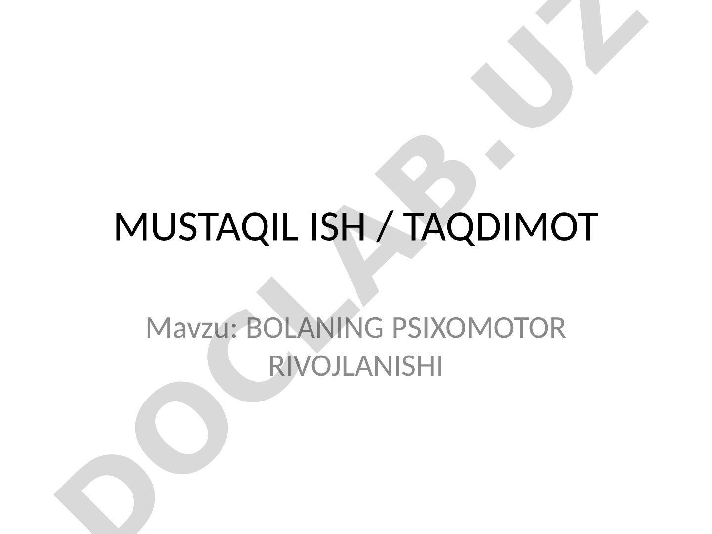 Bolaning psixomotor rivojlanishi