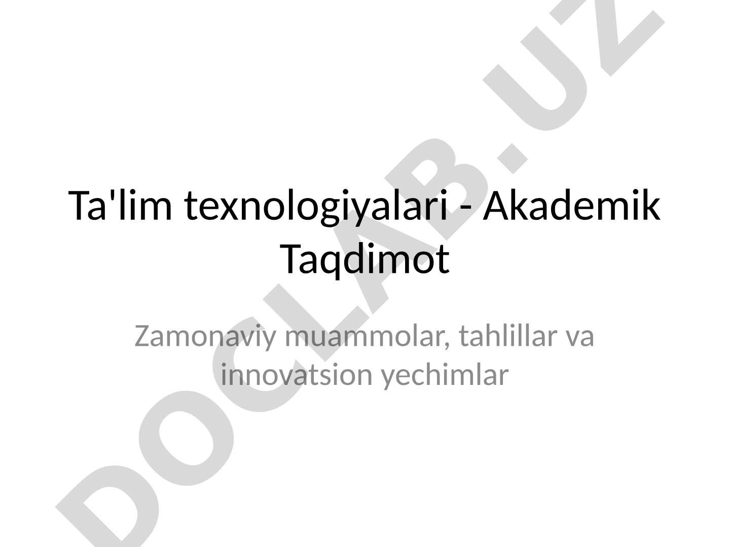 Ta'lim texnologiyalari - Zamonaviy muammolar, tahlillar va innovatsion yechimlar