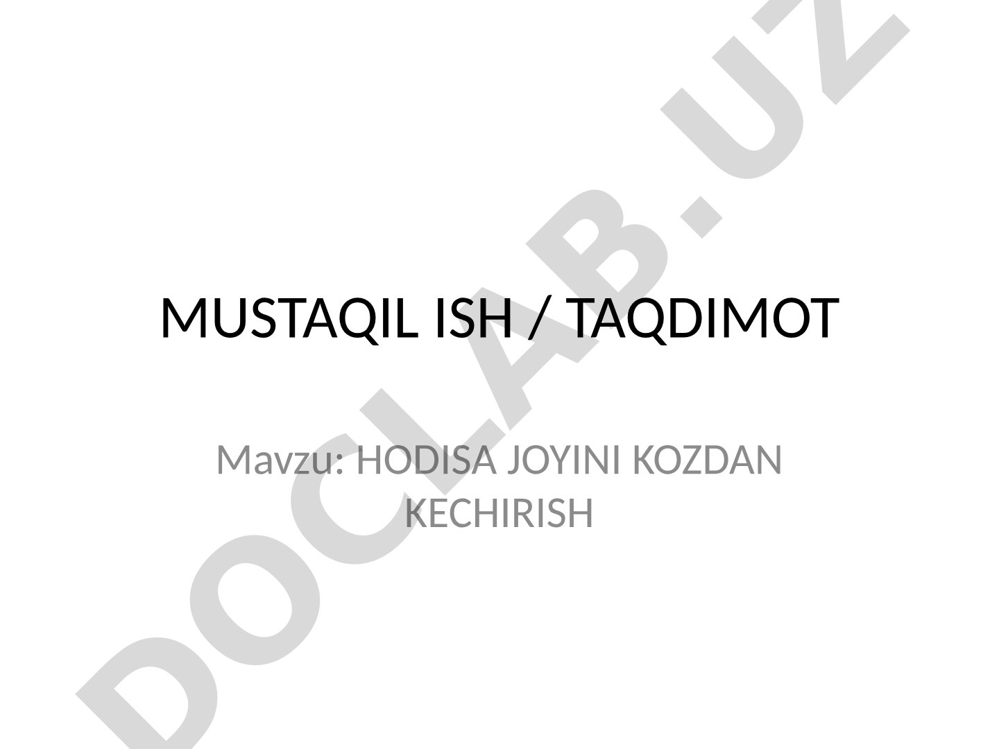 Hodisa joyini kozdan kechirish