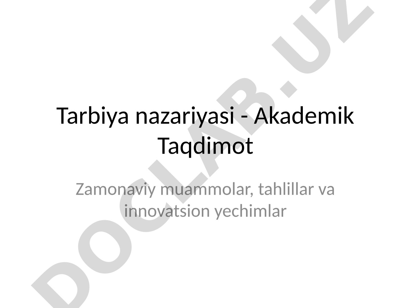 Tarbiya nazariyasi - Zamonaviy muammolar, tahlillar va innovatsion yechimlar