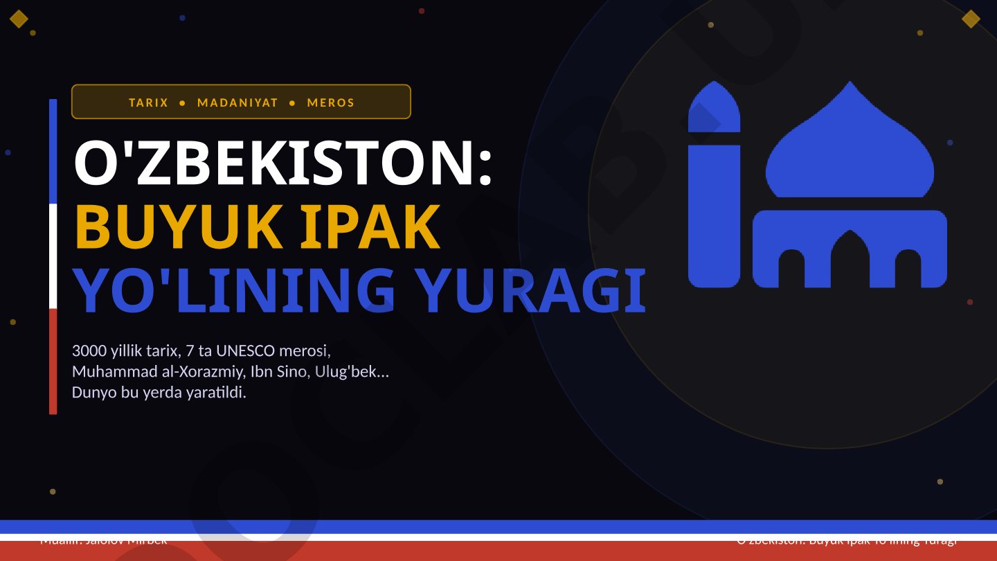 TARIX • MADANIYAT • MEROS O'ZBEKISTON: BUYUK IPAK YO'LINING YURAGI 3000 yillik tarix, 7