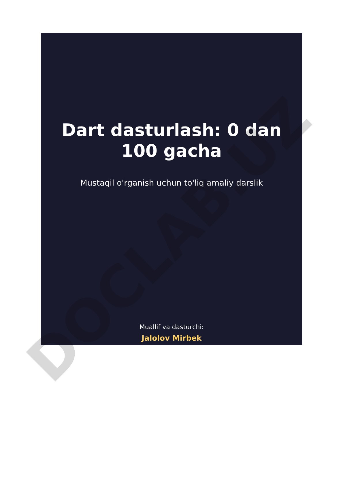 Dart dasturlash: 0 dan 100 gacha Mustaqil o'rganish uchun to'liq amaliy darslik