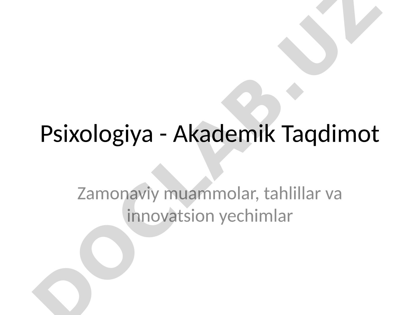 Psixologiya: zamonaviy muammolar, tahlillar va innovatsion yechimlar