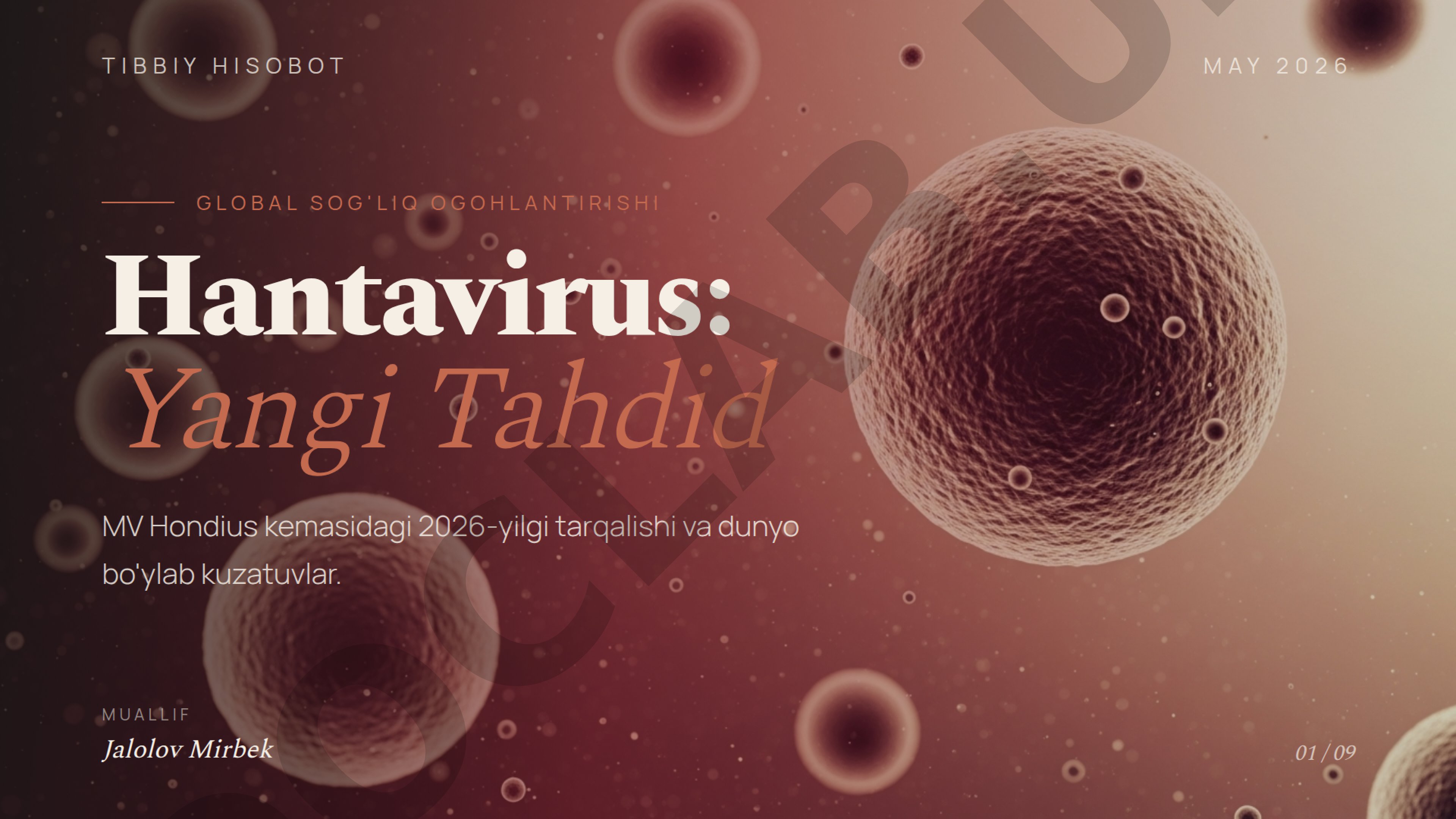TIBBIY HISOBOT Hantavirus: | hh MV Hondius kemasidagi 6-yilgi tarqalishi va dunye bo'ylab kuzatuvlar