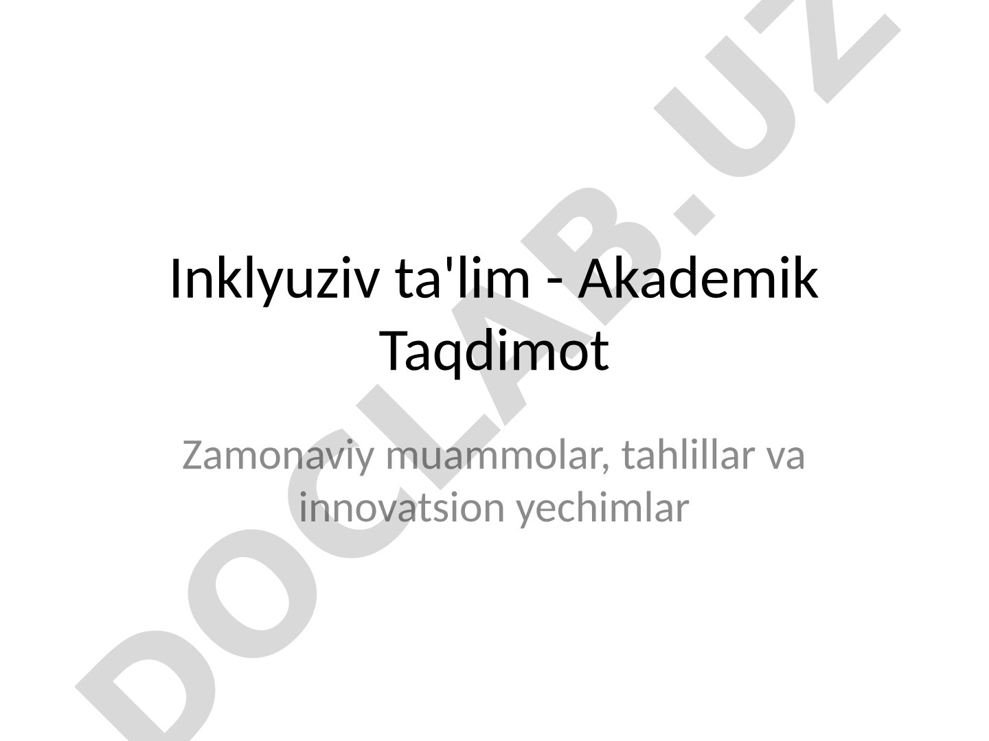 Inklyuziv ta'lim - Zamonaviy muammolar, tahlillar va innovatsion yechimlar