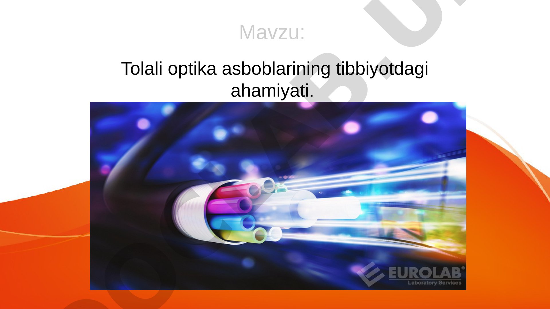 Tolali optika asboblarining tibbiyotdagi ahamiyati
