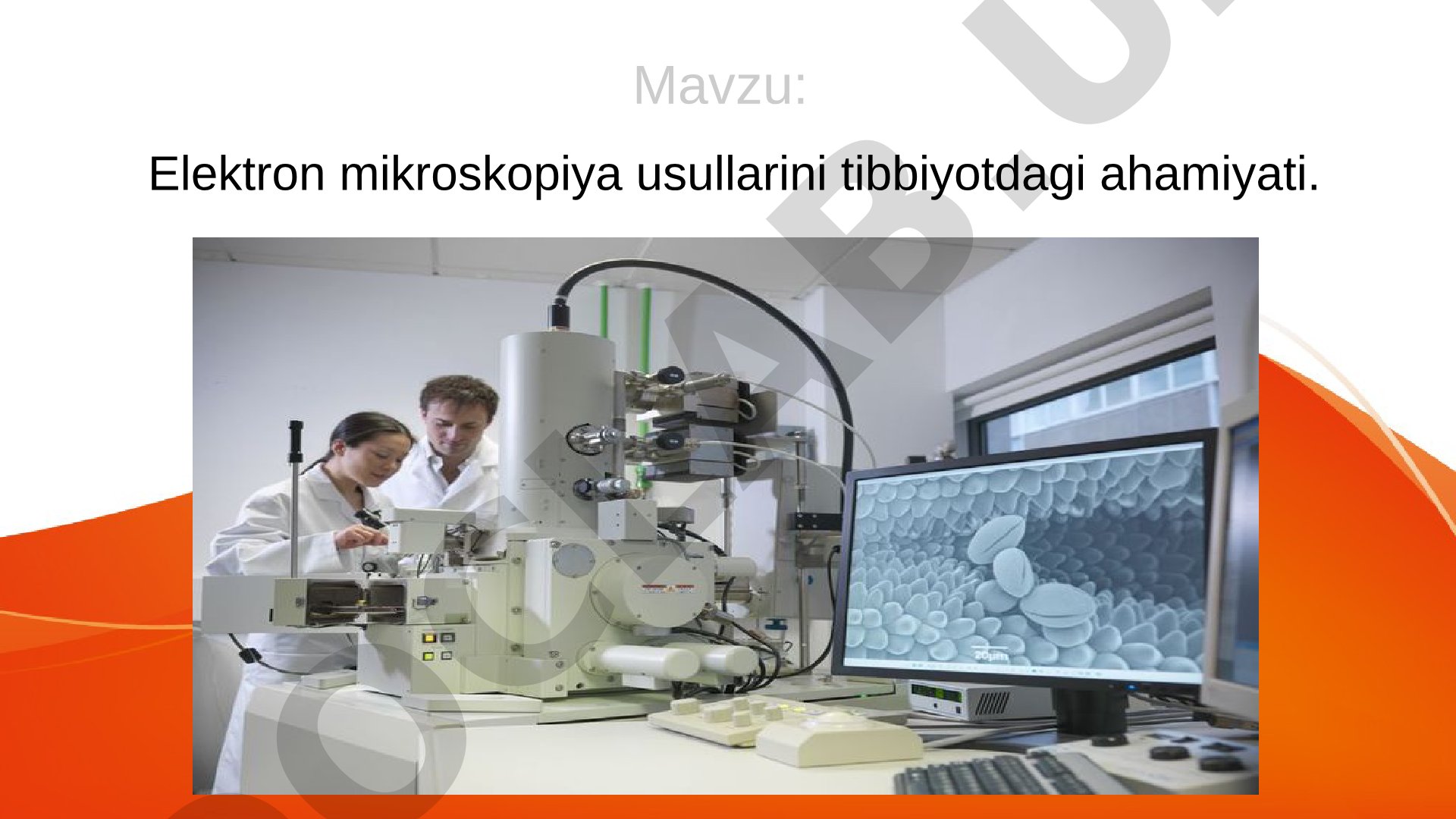 Elektron mikroskopiya usullarini tibbiyotdagi ahamiyati