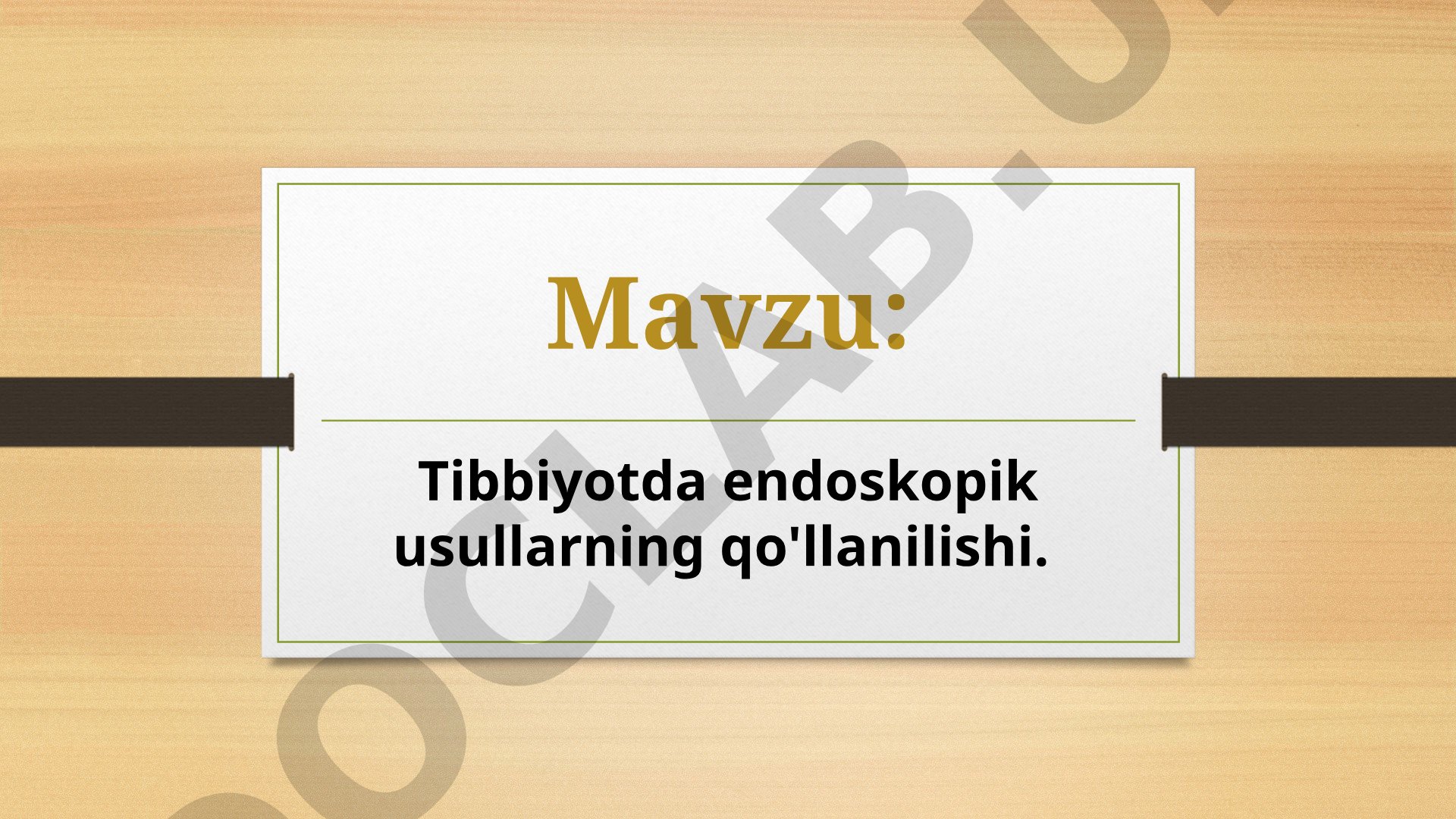 Tibbiyotda endoskopik usullarning qo'llanilishi