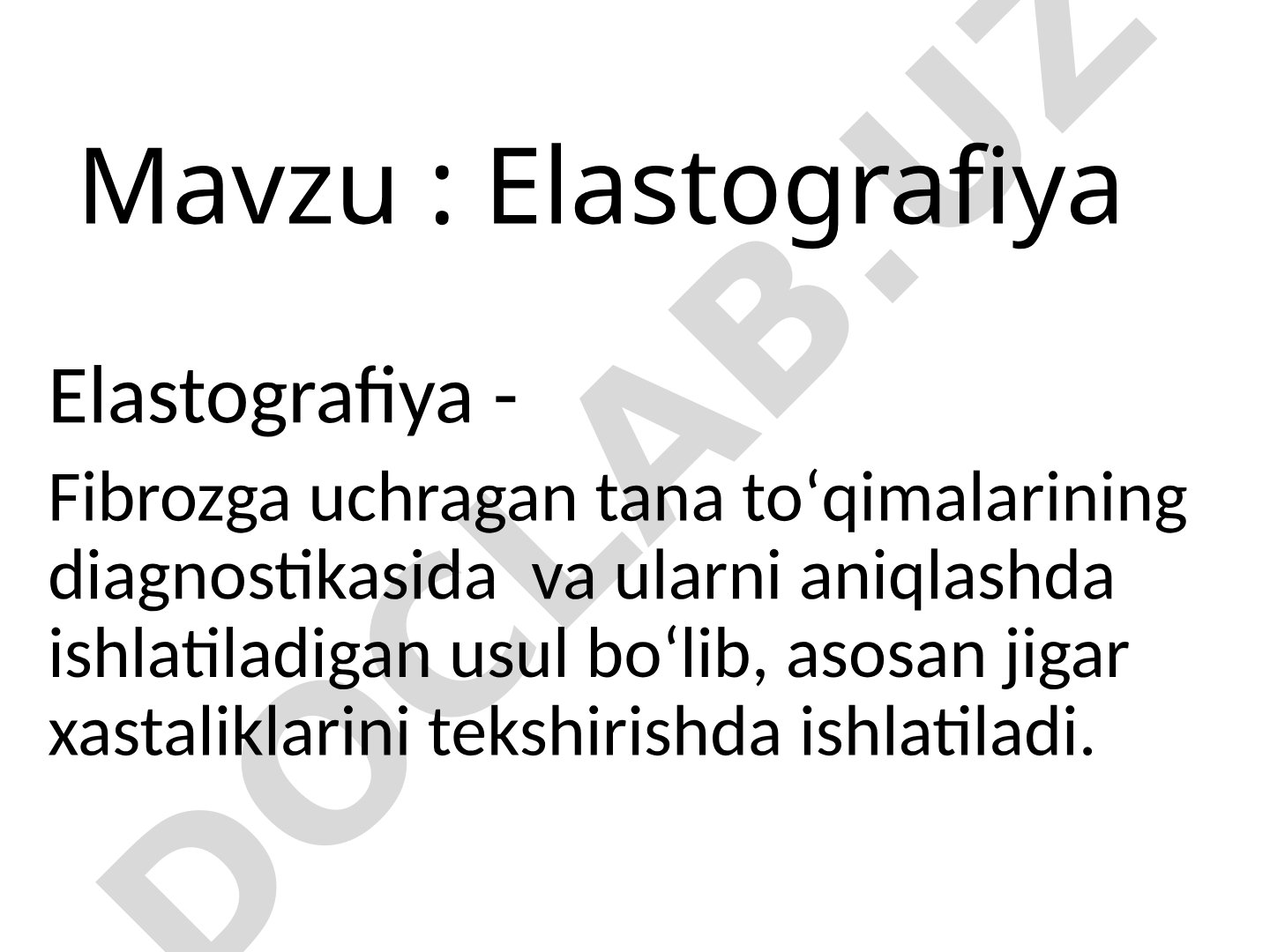Elastografiya usullari: ultratovush va magnit-rezonans, jigar kasalliklarini aniqlashda