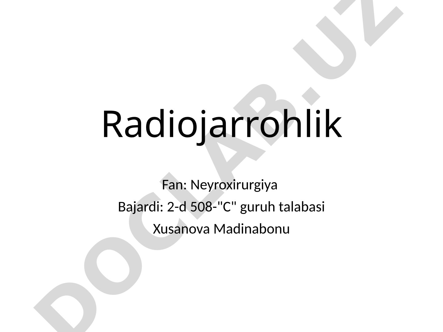 Radiojarrohlik - radiatsiya yordamida to'qimalarni yo'q qilish jarayoni
