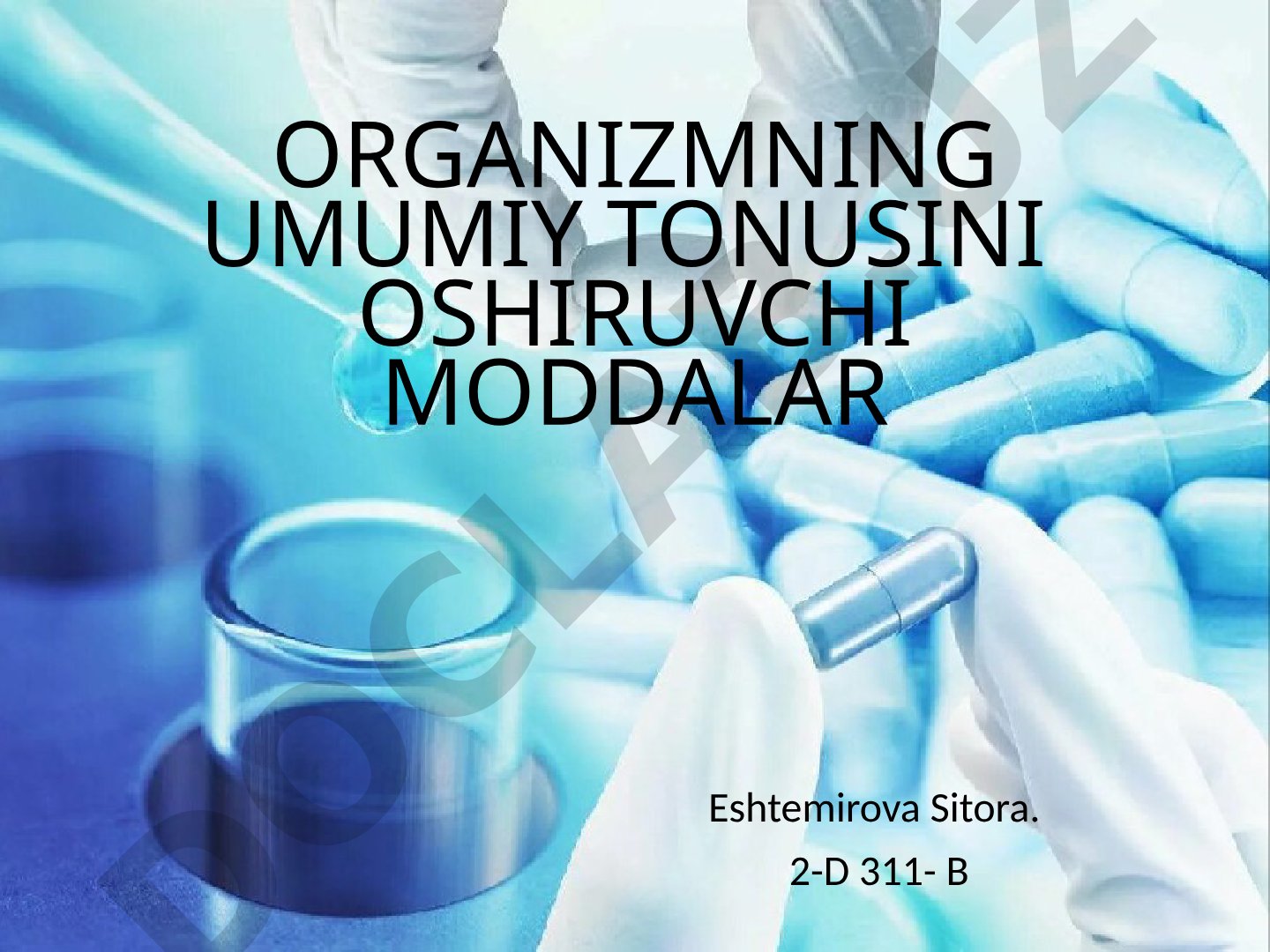 Organizmning umumiy tonusini oshiruvchi moddalar
