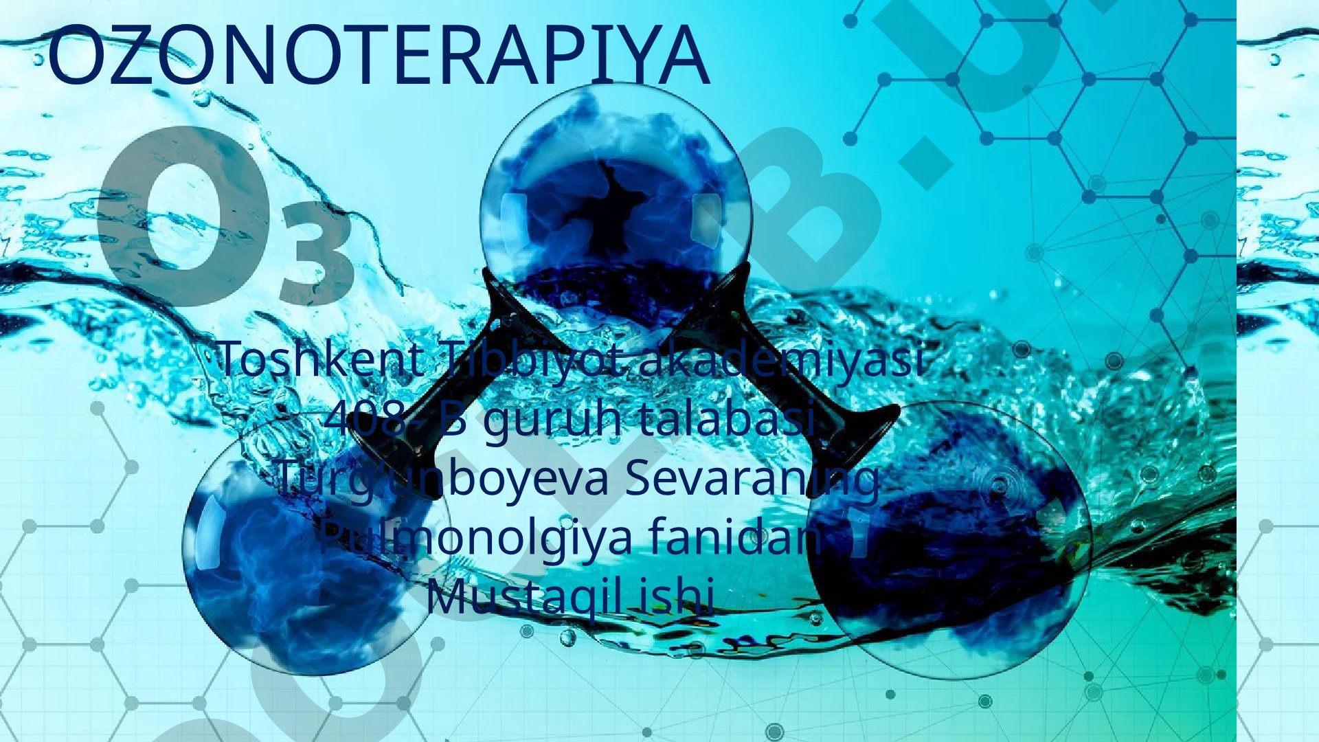 Ozonoterapiya nima, uning shifobaxsh xususiyatlari va qo'llash sohalari