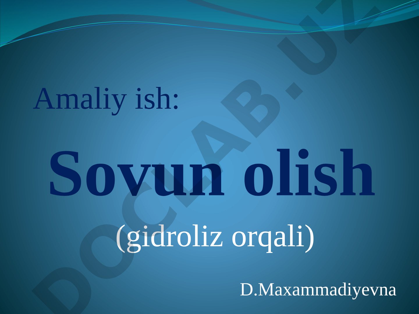 Amaliy ish: Sovun olish (gidroliz orqali)