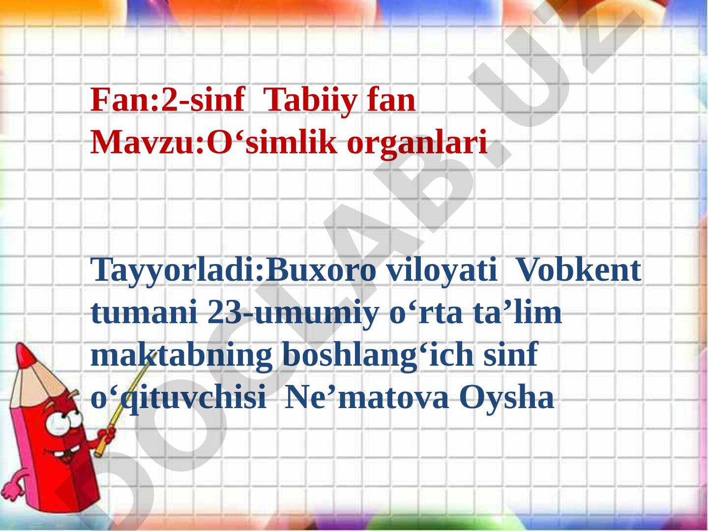2-sinf tabiiy fan darsi uchun o'simlik organlari haqida taqdimot