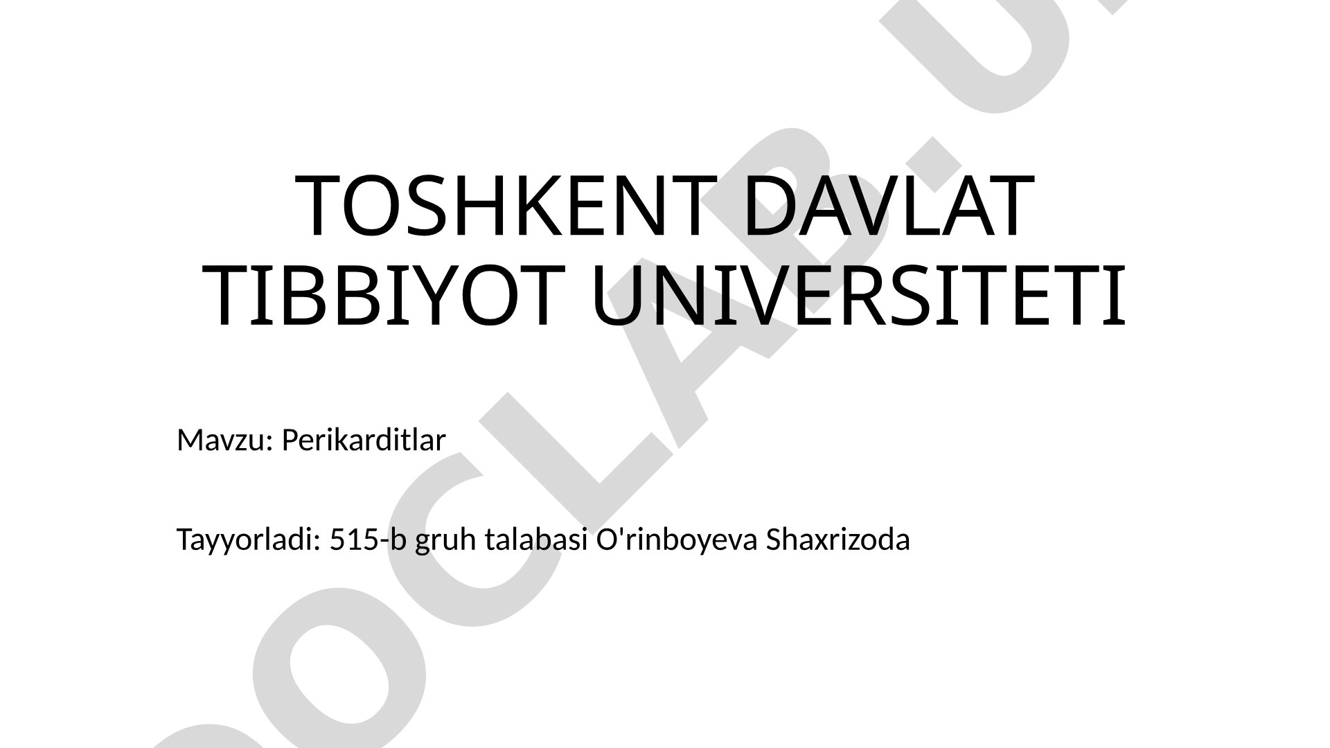 Perikardit etiologiyasi, infeksion va noinfeksion sabablar, tasnifi haqida taqdimot