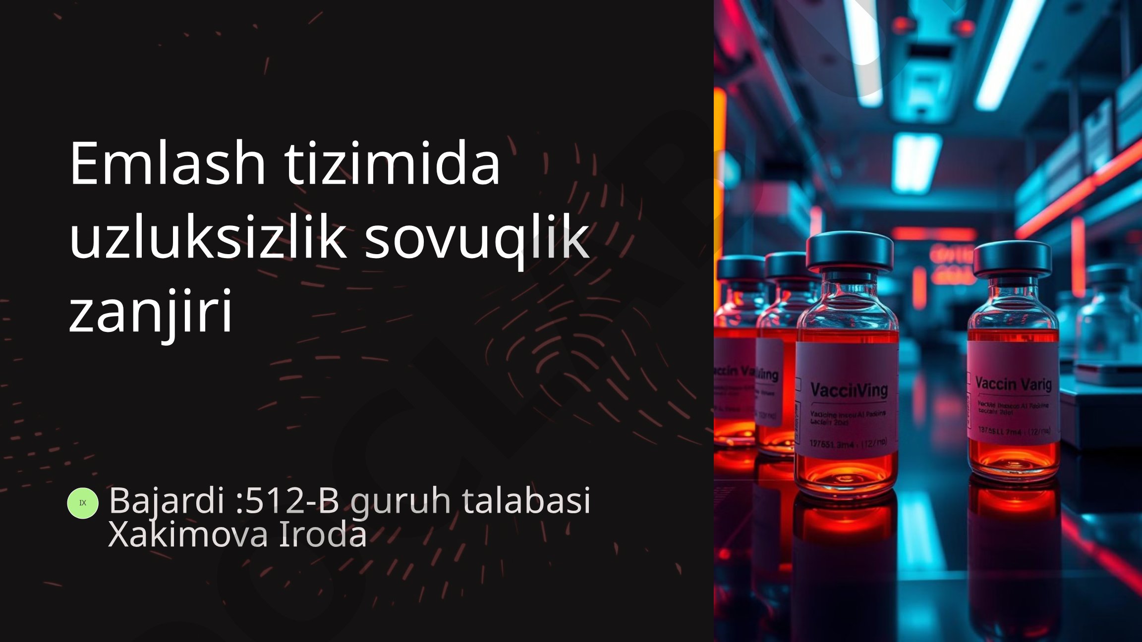 Emlash tizimida uzluksizlik sovuqlik zanjiri