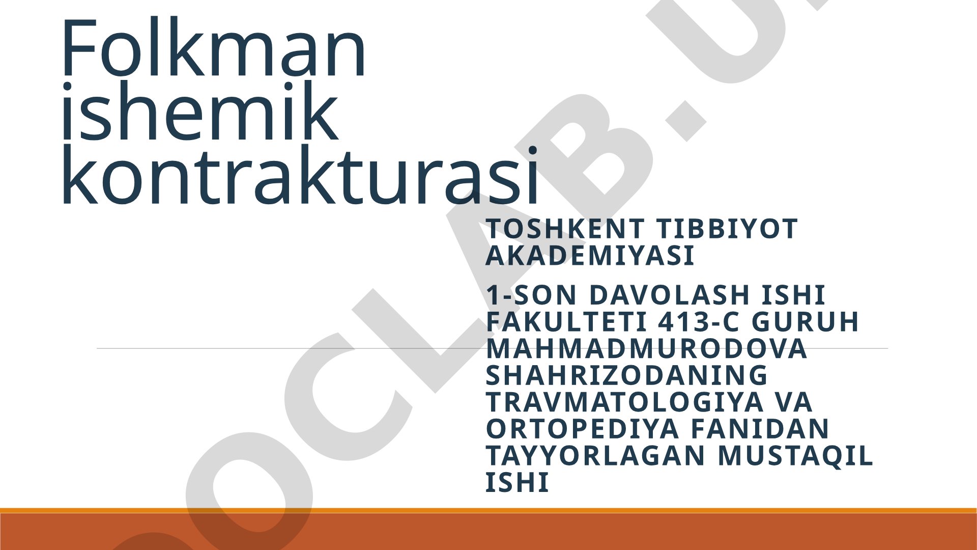 Folkmann kontrakturasi - bilak mushaklari shikastlanishi natijasida qo'l deformatsiyasi