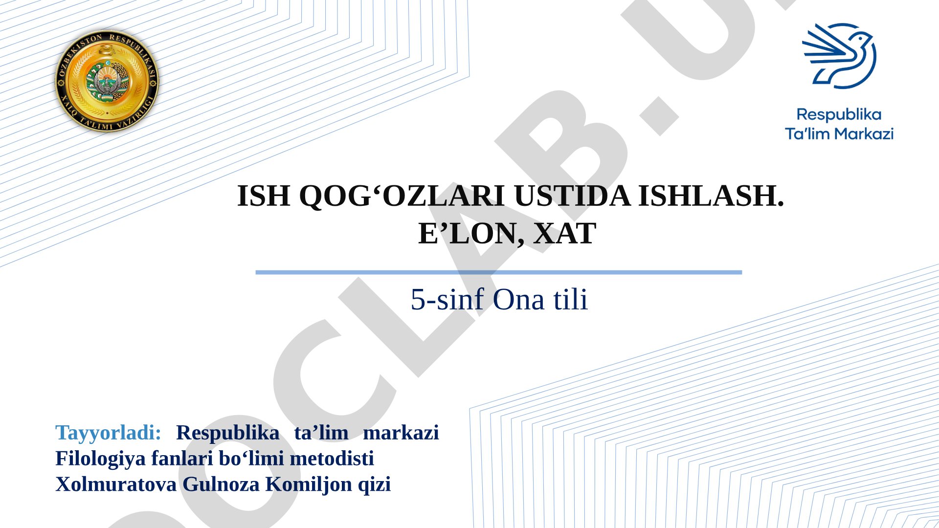 Ish qog‘ozlari ustida ishlash. E’lon, xat