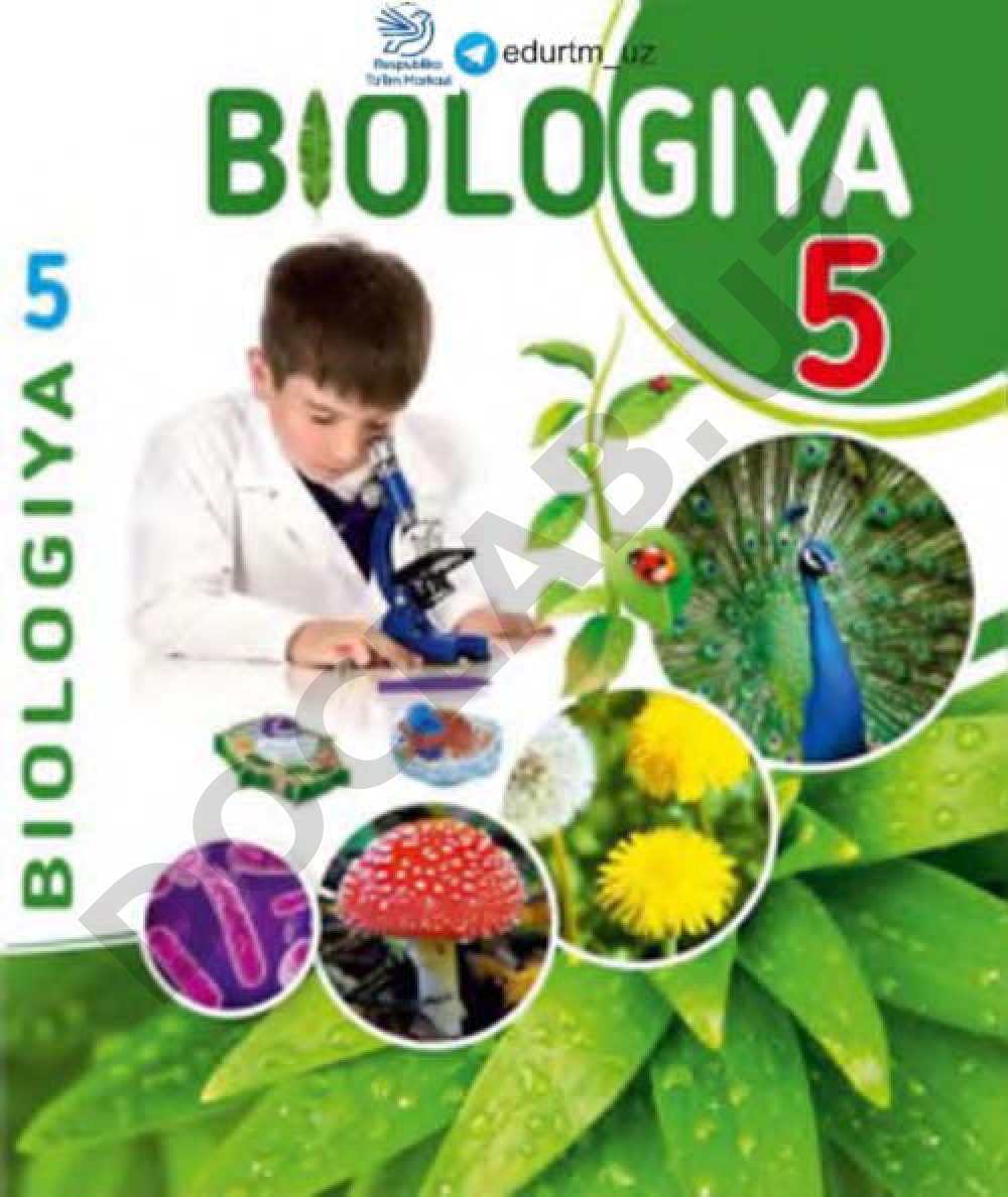 Umumiy oārta taālim maktablarining 5-sinf oāquvchilari uchun biologiya darsligi