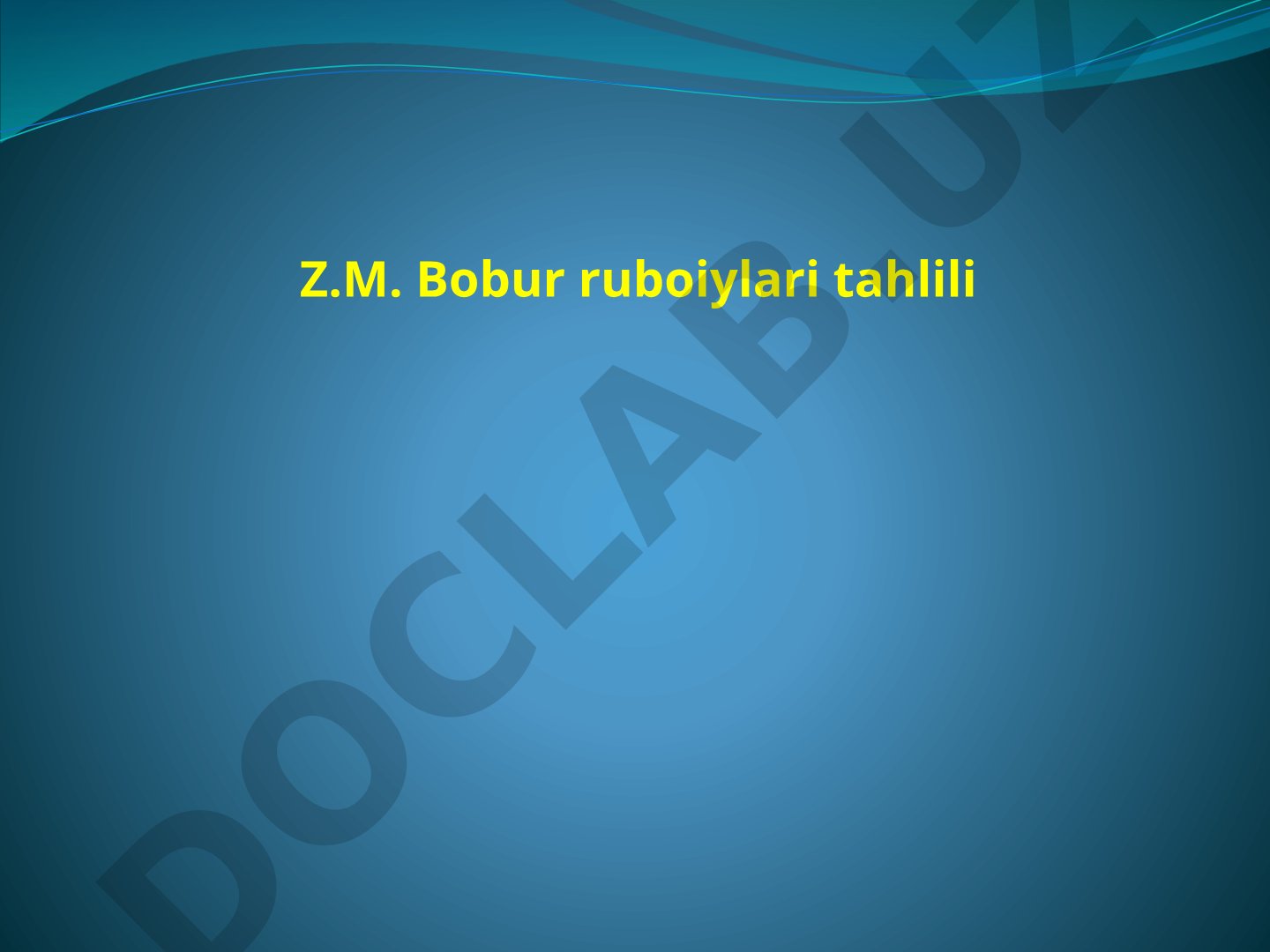 Z.M. Bobur ruboiylari tahlili