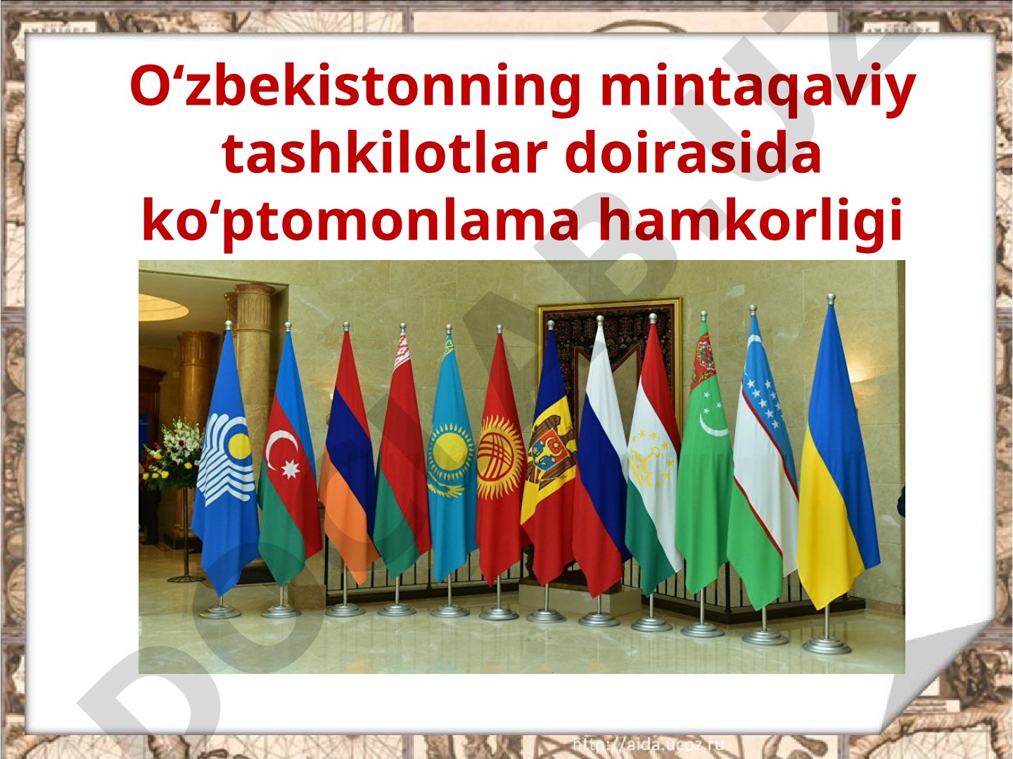 O‘zbekistonning mintaqaviy tashkilotlar doirasida ko‘ptomonlama hamkorligi