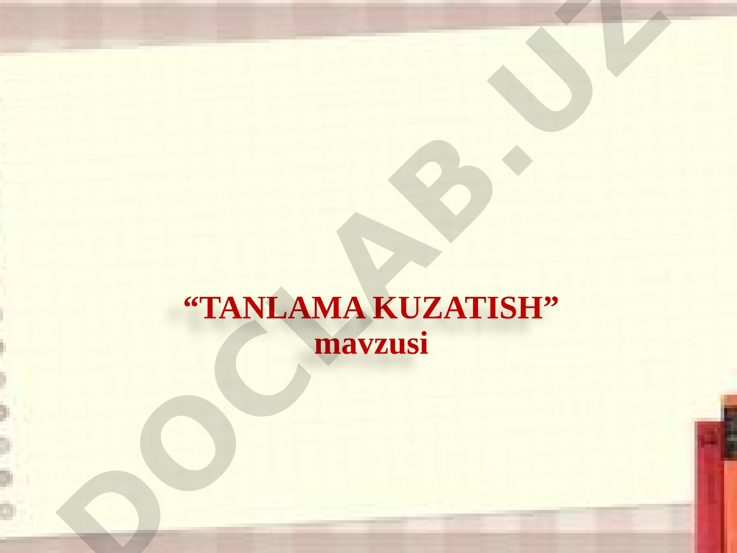 Tanlama kuzatish usuli tushunchasi, ahamiyati, usullari va parametrlari