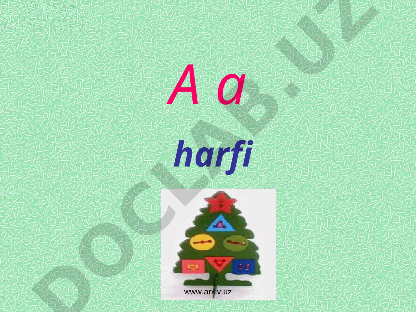 A harfi ishtirokidagi so'zlar: osmon, archa, ari, ayiq va jumla