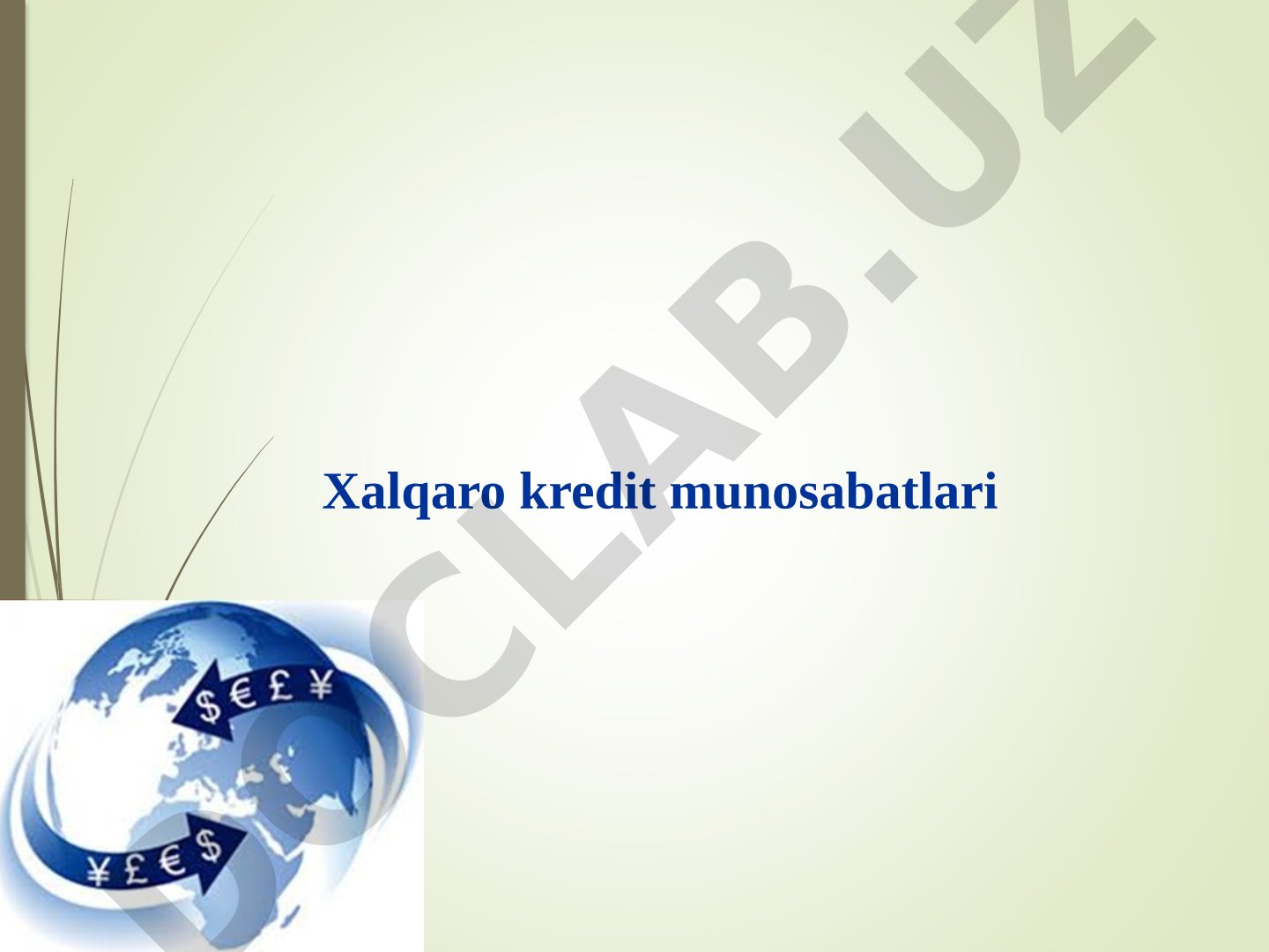 Xalqaro kredit munosabatlari, funksiyalari, shakllari, faktoring va forfeyting haqida