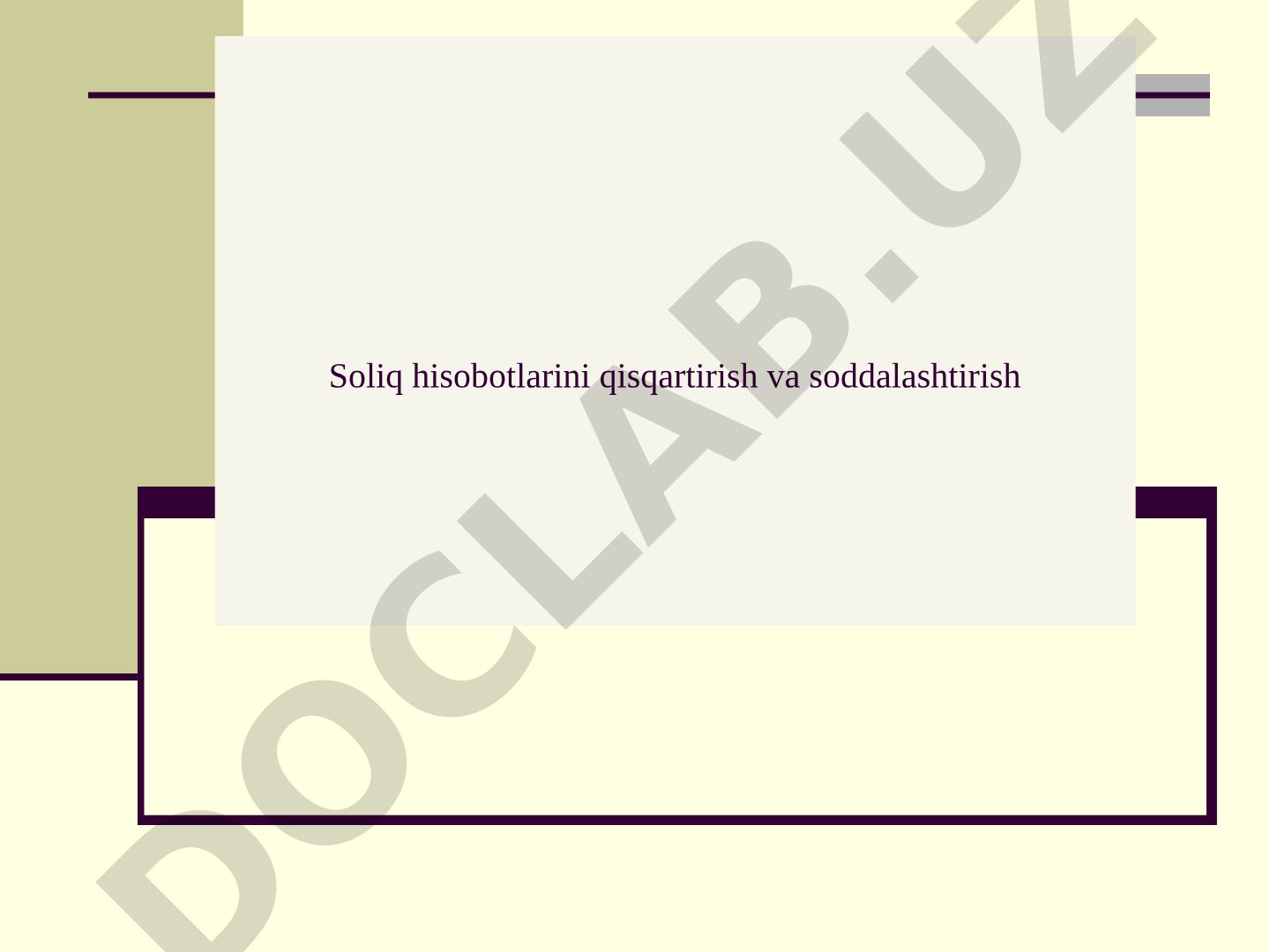 Soliq hisobotlarini qisqartirish va soddalashtirish