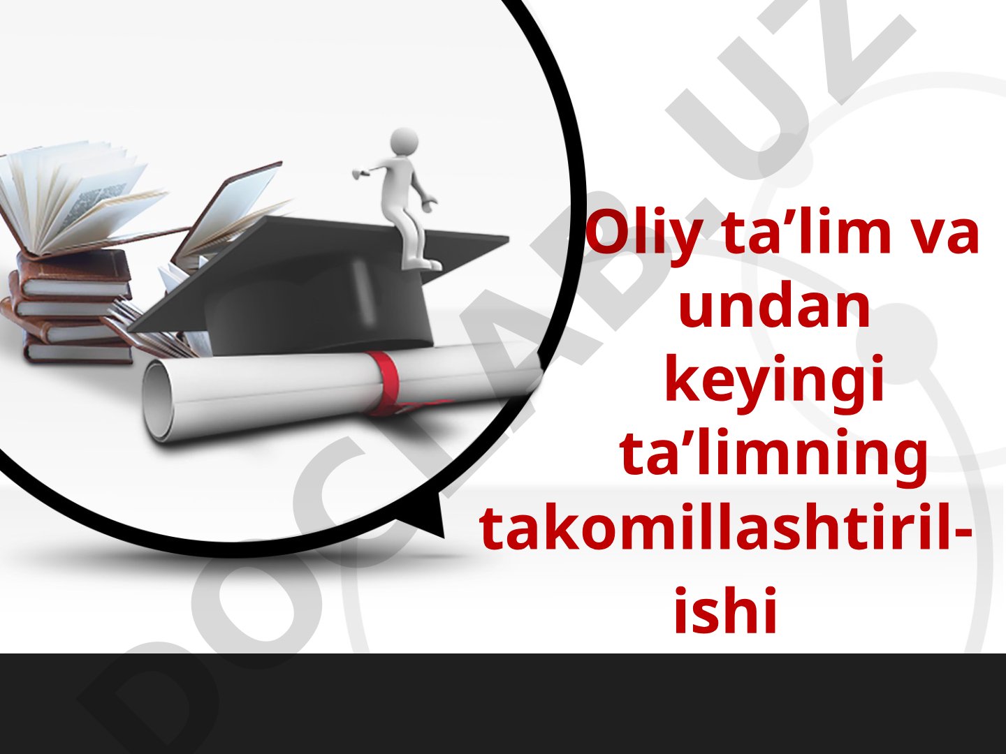 Oliy ta’lim va undan keyingi ta’limning takomillashtirilishi