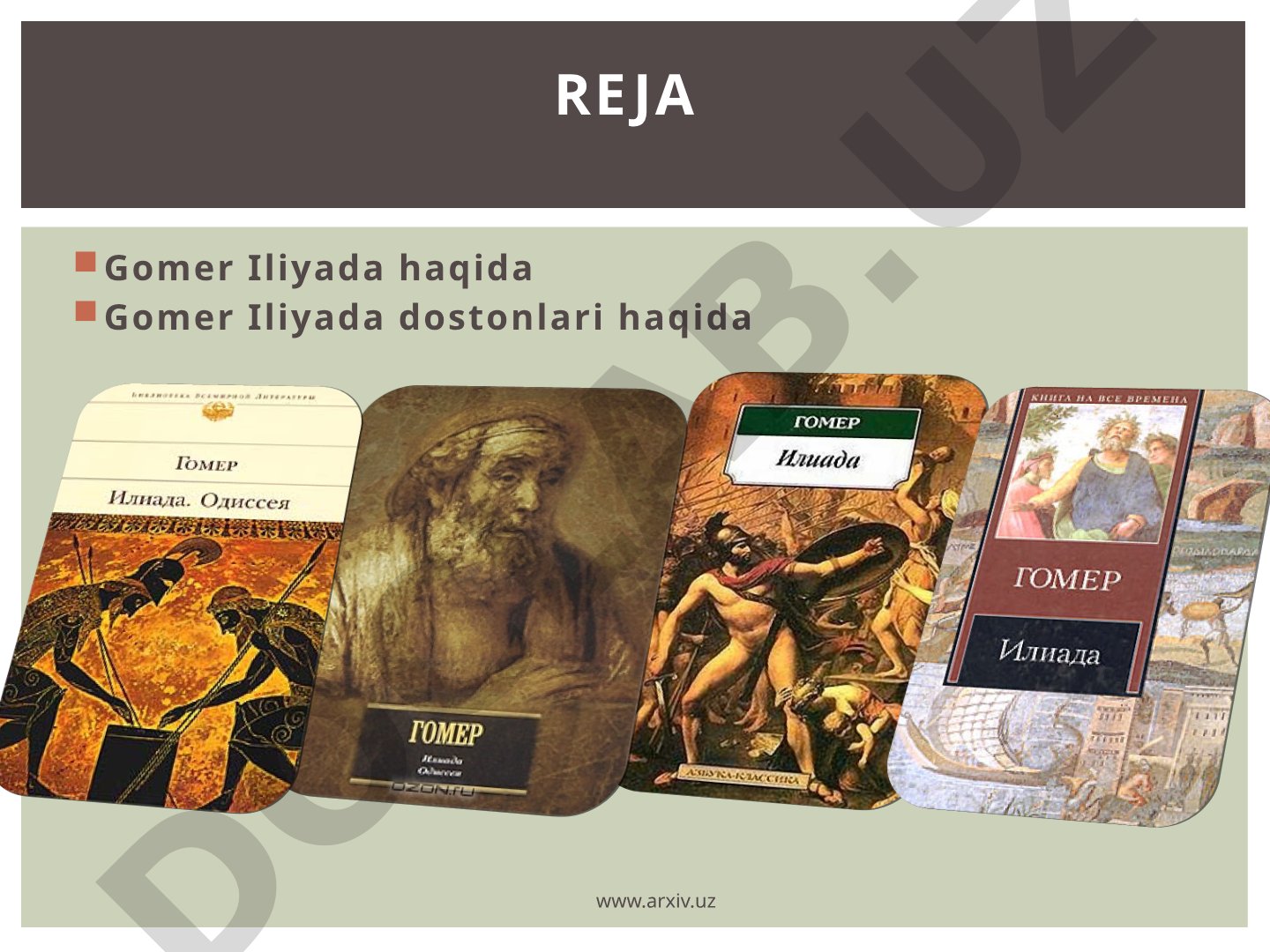 Gomerning Iliada dostoni va Troya urushi afsonalari haqida