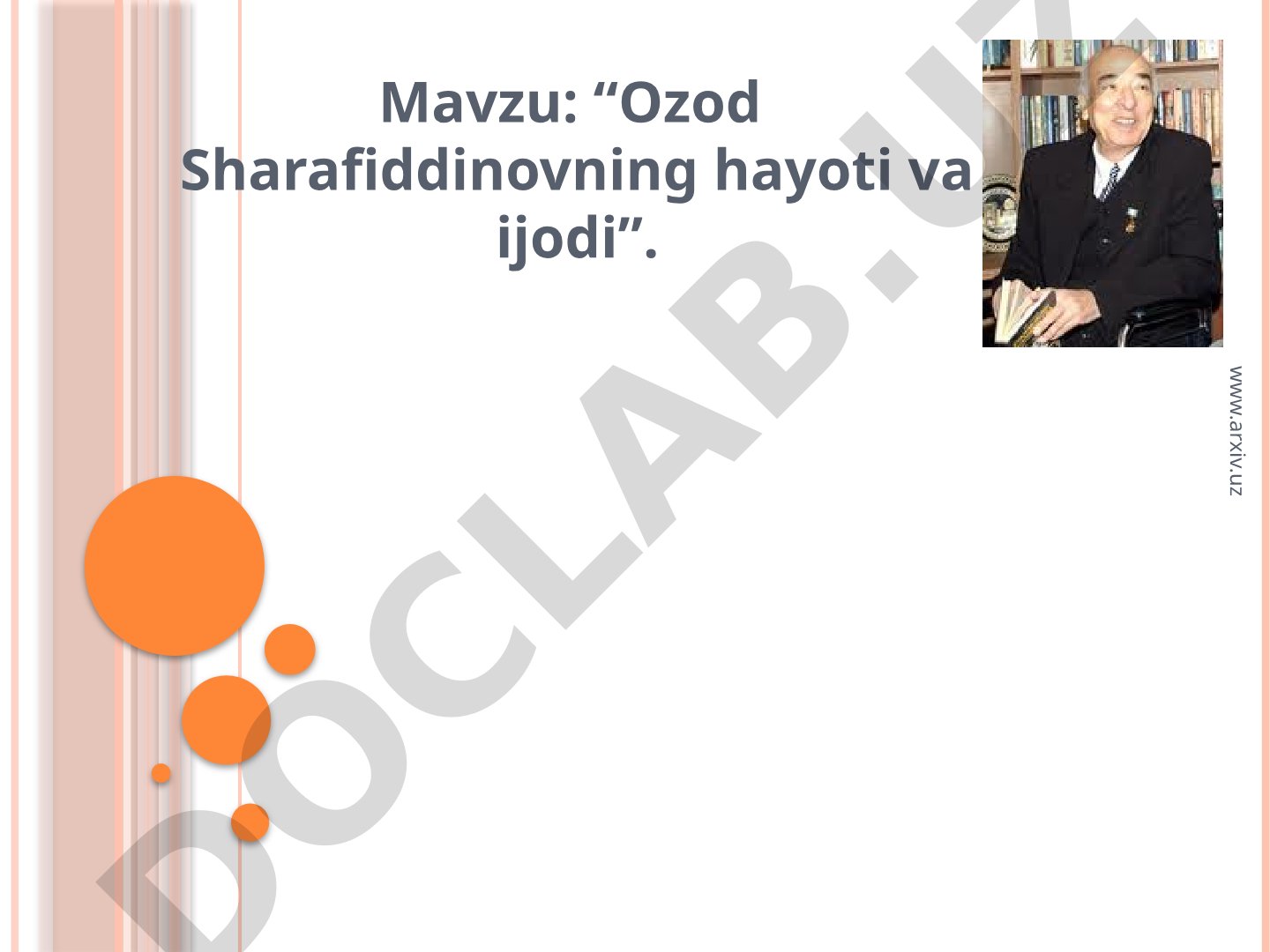 Ozod Sharafiddinovning hayoti va ijodi