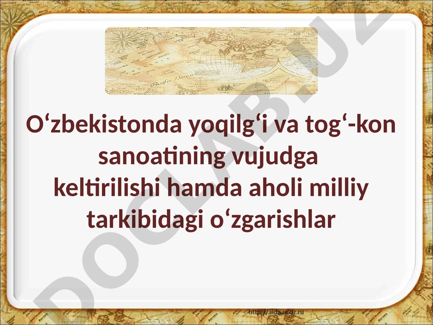 O‘zbekistonda yoqilg‘i va tog‘-kon sanoatining vujudga keltirilishi hamda aholi milliy tarkibidagi o‘zgarishlar