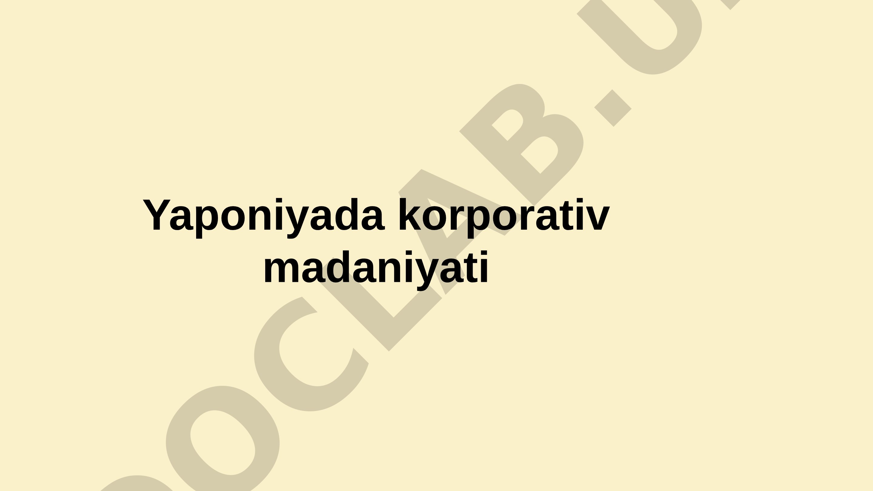 Yaponiya korporativ madaniyati, biznes etikasi va yirik kompaniyalari haqida