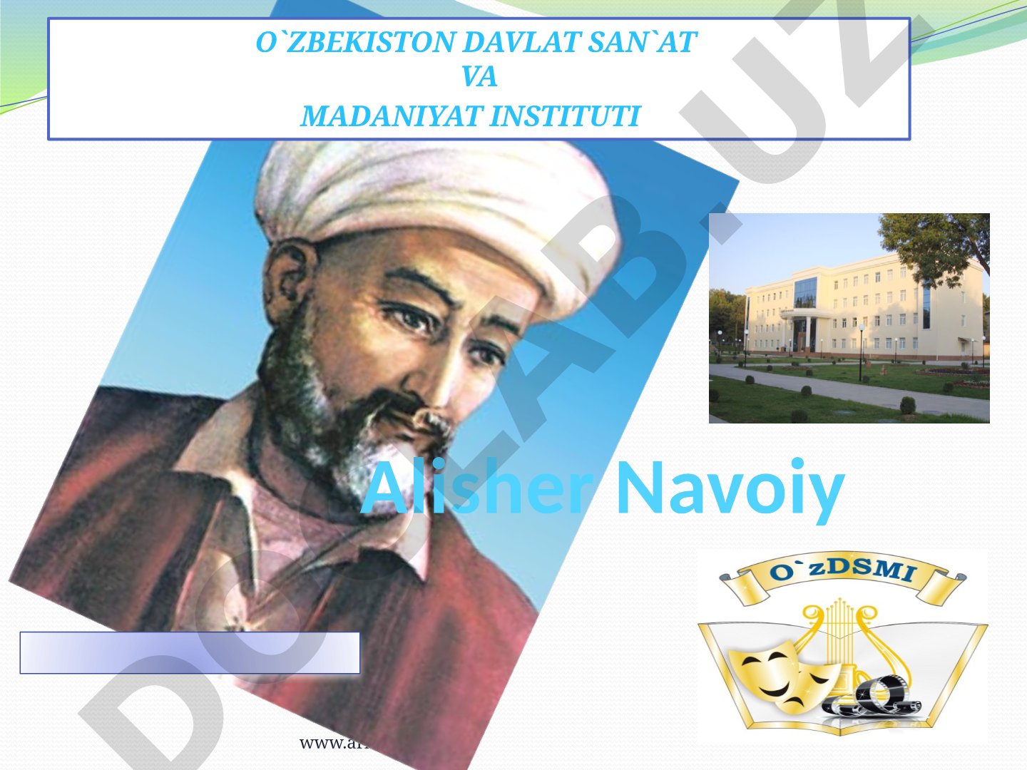 Ulug' shoir Alisher Navoiyning hayot yo'li, ijodi va davlat arbobi sifatidagi faoliyati