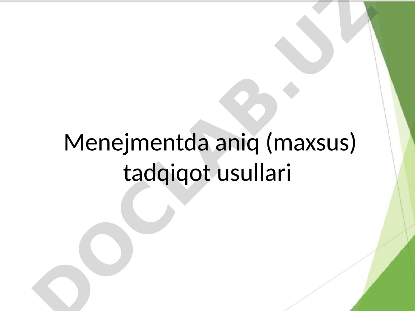 Menejmentda aniq (maxsus) tadqiqot usullari