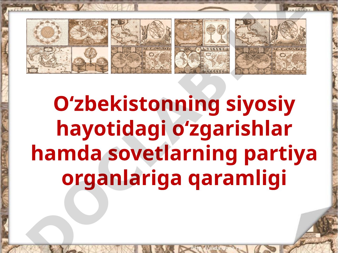 O‘zbekistonning siyosiy hayotidagi o‘zgarishlar hamda sovetlarning partiya organlariga qaramligi