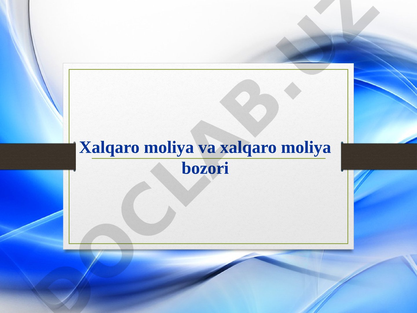 Xalqaro moliya va xalqaro moliya bozori