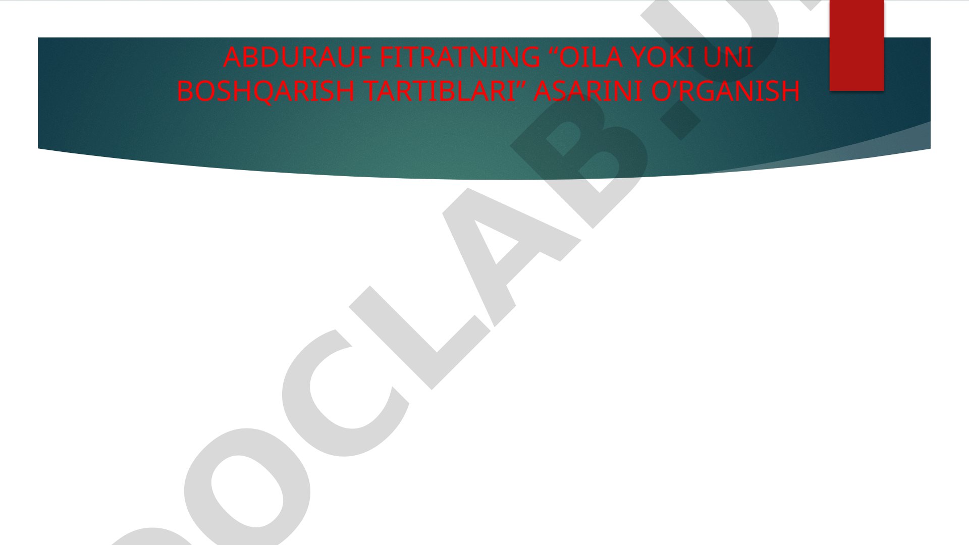 Abdurauf Fitratning “Oila yoki uni boshqarish tartiblari” asarini o‘rganish