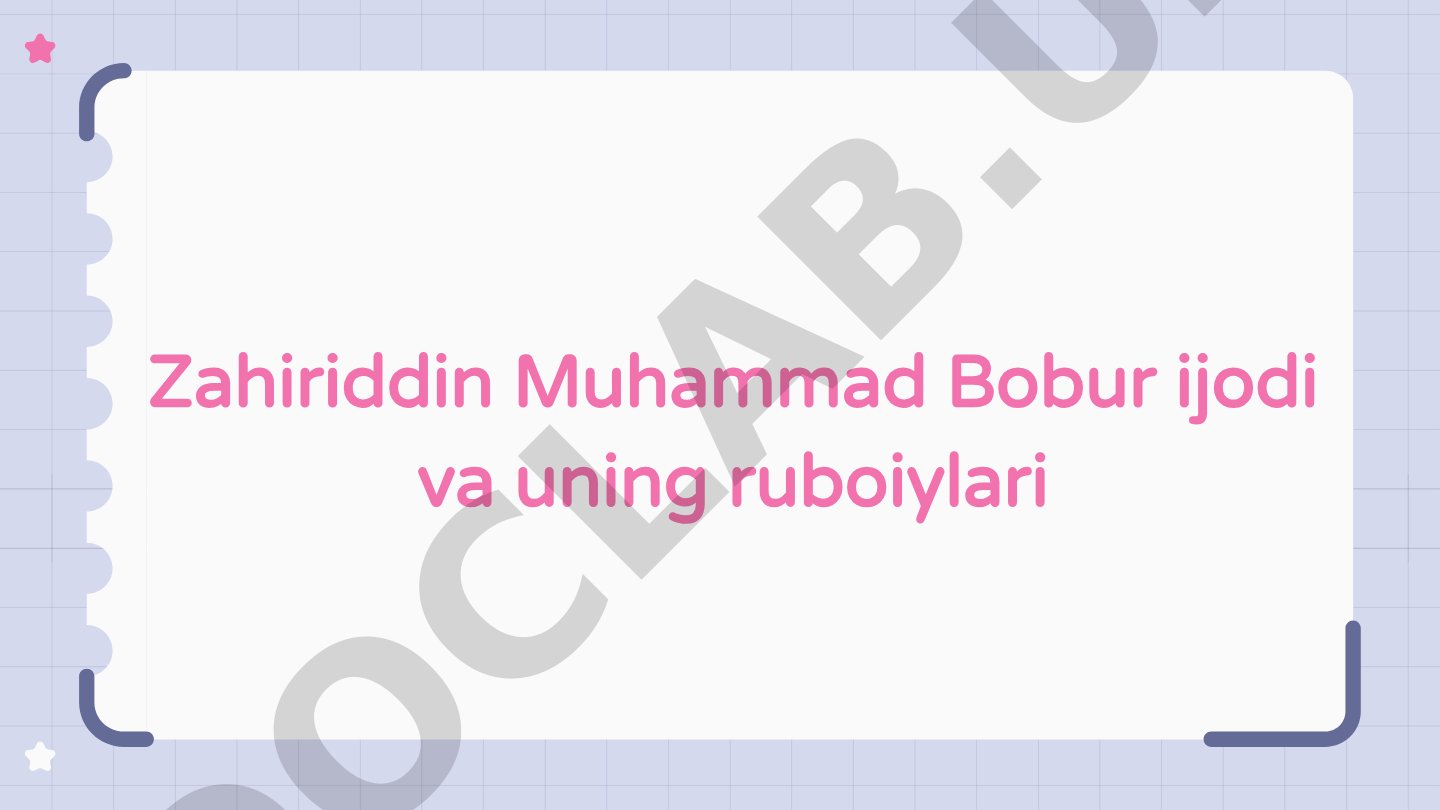Zahiriddin Muhammad Bobur ijodi va uning ruboiylari