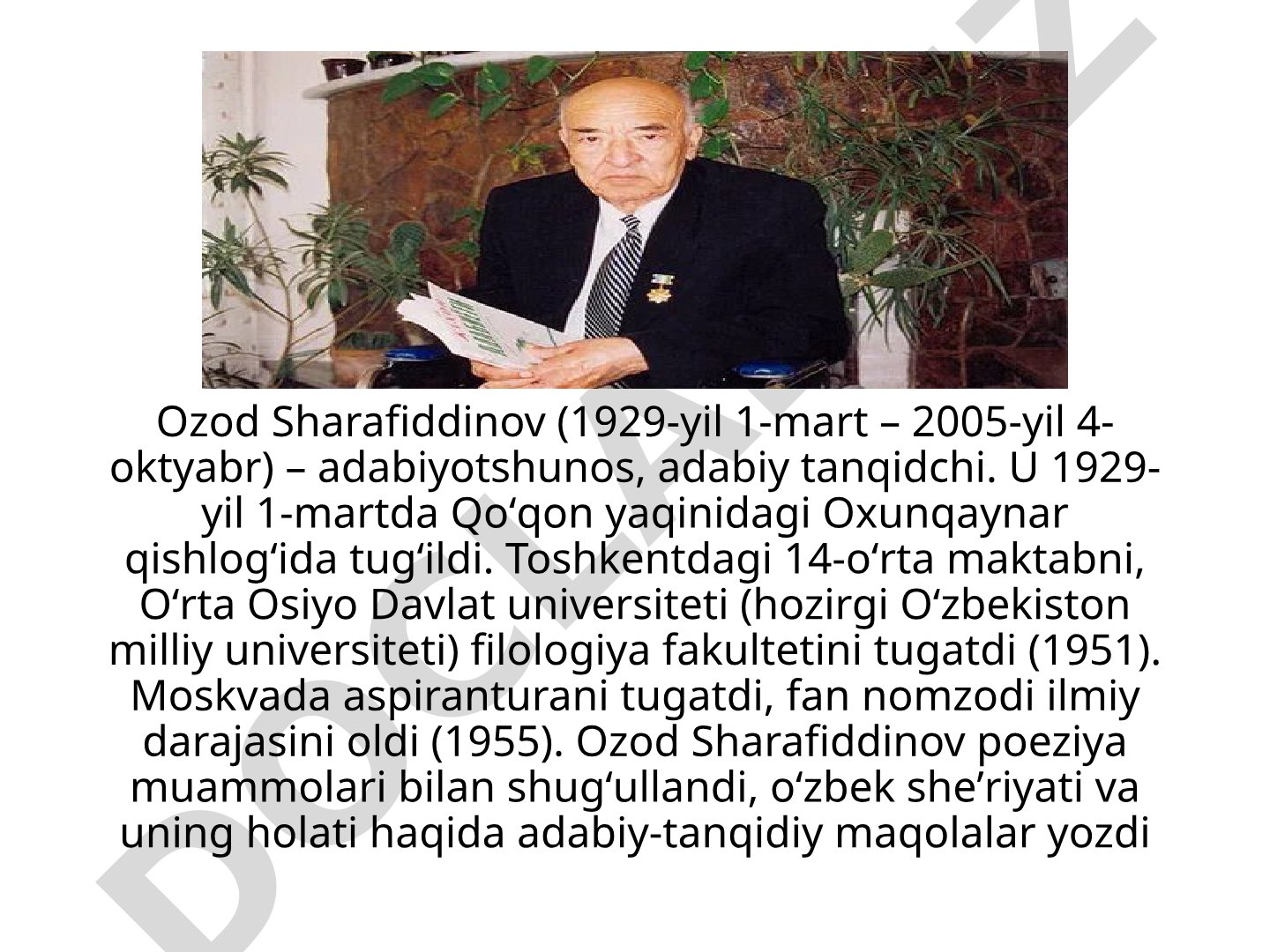 Ozod Sharafiddinov (1929-yil 1-mart – 2005-yil 4-oktyabr) – adabiyotshunos, adabiy tanqidchi