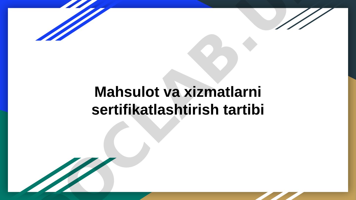Mahsulot va xizmatlarni sertifikatlashtirish tartibi