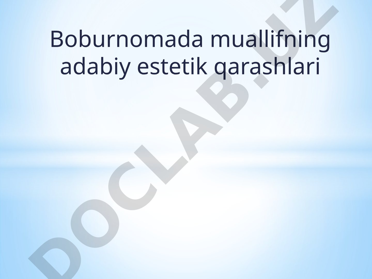 Boburnomada muallifning adabiy estetik qarashlari