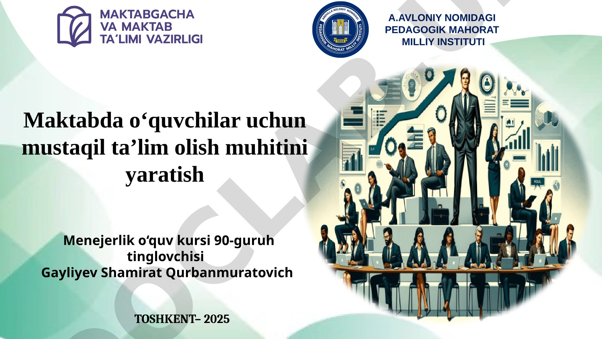 Maktabda o‘quvchilar uchun mustaqil ta’lim olish muhitini yaratish